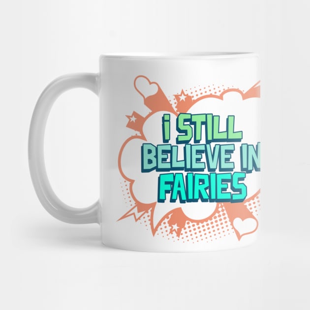 I  Still Believe in Fairies by pixelatedidea